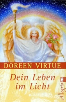 Dein Leben im Licht von Doreen Virtue